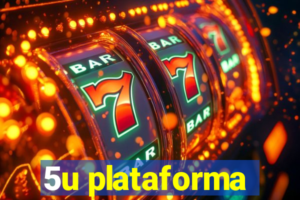 5u plataforma